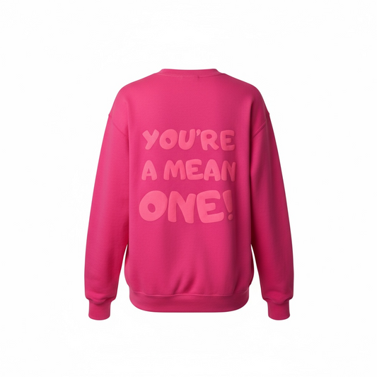 You’re a Mean One Crewneck Sweatshirt Bird & Co Wholesale Tees