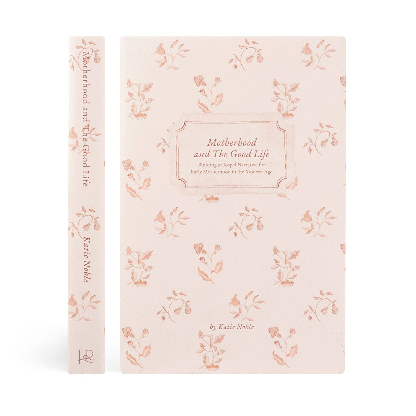 Hosanna Revival Motherhood and the Good Life by Katie Noble Hosanna Revival