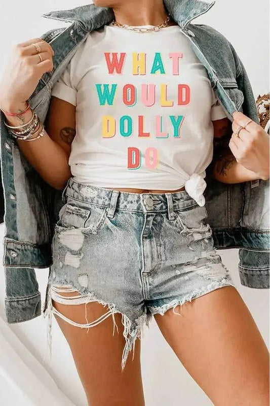 What Would Dolly Do Graphic Tee